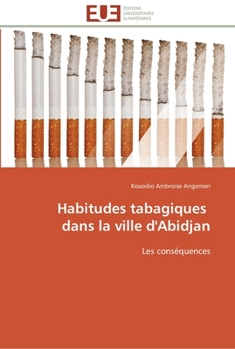 Paperback Habitudes tabagiques dans la ville d'abidjan [French] Book