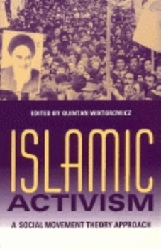 Islamic Activism: A Social Movement Theory Approach - Book  of the Middle East Studies