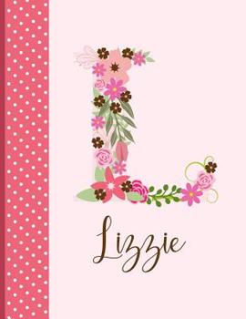 Lizzie: Personalized Writing Journal / Notebook for Women and Girls, Floral Monogram Initials Names Notebook, Journals to Write in for Women, 110 Inspirational Quotes