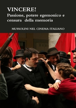 Paperback VINCERE! Passione, potere egemonico e censura della memoria [Italian] Book