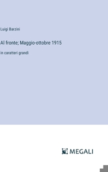 Hardcover Al fronte; Maggio-ottobre 1915: in caratteri grandi [Italian] Book