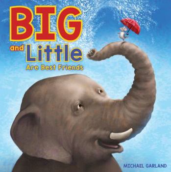 Hardcover Big and Little Are Best Friends: A Story of Two Friends Book