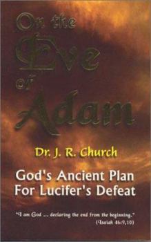 Paperback On the Eve of Adam: God's Ancient Plan for Lucifer's Defeat Book