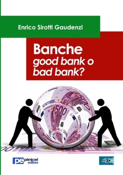 Paperback Banche. Good bank o bad bank? [Italian] Book