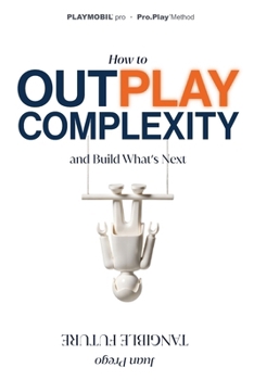 Paperback Tangible Future: How to Outsmart Complexity and Build What's next Book