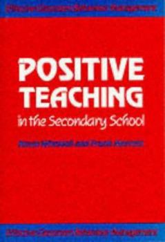 Paperback Positive Teaching in the Secondary School Book