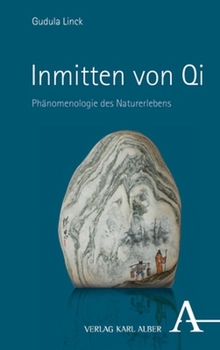 Paperback Inmitten Von Qi: Phanomenologie Des Naturerlebens [German] Book