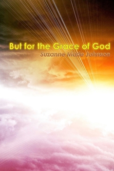 Paperback But for the Grace of God Book