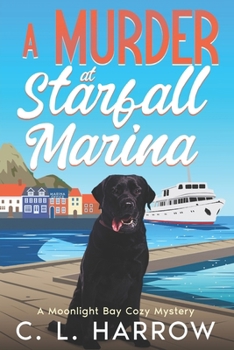 Paperback A Murder at Starfall Marina: A Moonlight Bay Cozy Mystery Book