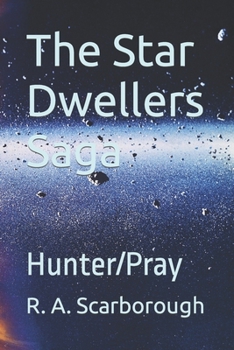 Paperback The Star Dwellers Saga: Hunter/Pray Book