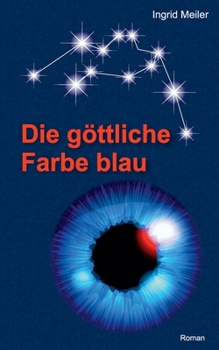 Paperback Die göttliche Farbe blau [German] Book