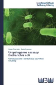 Paperback Uropatogenne Szczepy Escherichia Coli [Polish] Book