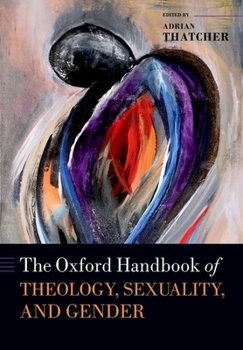 Paperback The Oxford Handbook of Theology, Sexuality, and Gender Book