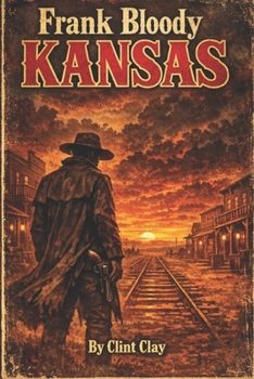 Frank Bloody Kansas