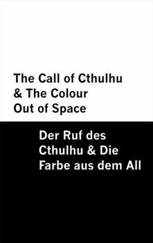 The Call of Cthulhu & The Colour Out of Space / Der Ruf des Cthulhu & Die Farbe aus dem All [Bilingual Edition] – English & German (German Edition)