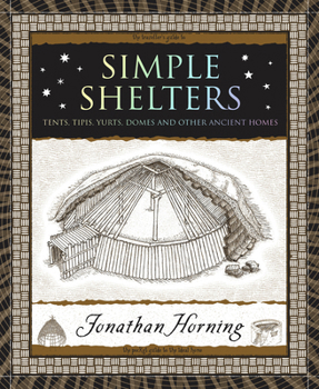 Paperback Simple Shelters: Tents, Tipis, Yurts, Domes and Other Ancient Homes Book