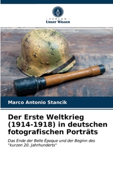 Paperback Der Erste Weltkrieg (1914-1918) in deutschen fotografischen Porträts [German] Book