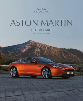 Hardcover Aston Martin: The DB Label: From the DB2 to the Dbx Book