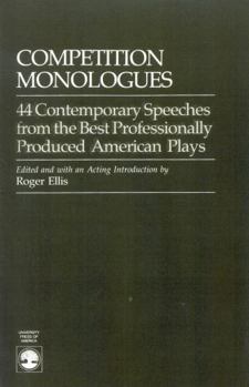 Paperback Competition Monologues: 44 Contemporary Speeches from the Best Professionally Produced American Plays Book