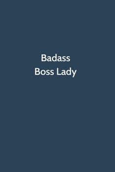 Paperback Badass Boss Lady: Office Gag Gift For Coworker, 6x9 Lined 100 pages Funny Humor Notebook, Funny Sarcastic Joke Journal, Cool Stuff, Rule Book