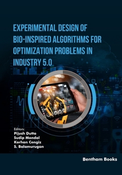 Paperback Experimental Design of Bio-Inspired Algorithms for Optimization Problems in Industry 5.0 Book