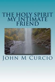 Paperback The Holy Spirit My Intimate Friend Book