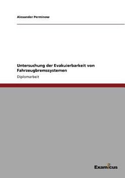 Paperback Untersuchung der Evakuierbarkeit von Fahrzeugbremssystemen [German] Book