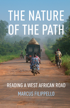 Paperback The Nature of the Path: Reading a West African Road Book