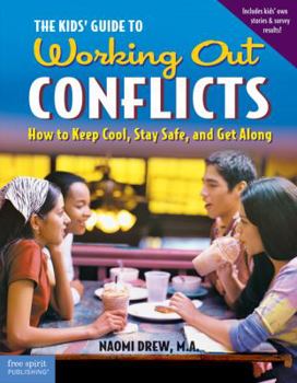 Paperback The Kids' Guide to Working Out Conflicts: How to Keep Cool, Stay Safe, and Get Along Book