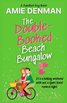 Paperback The Double-Booked Beach Bungalow: A Barefoot Key Novel Book