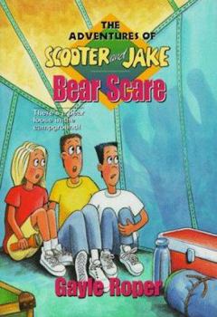 Bear Scare (Adventures of Scooter and Jake, 4) - Book #4 of the Adventures of Scooter and Jake