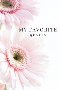 My Favorite Quotes: My Favorite Quotes Journal Notebook | 6 x 9 | 100 Pages