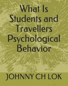 Paperback What Is Students and Travellers Psychological Behavior Book