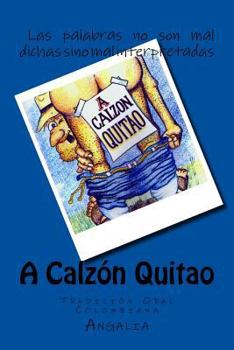 Paperback A Calzón Quitao: Tradición Oral Colombiana [Spanish] Book