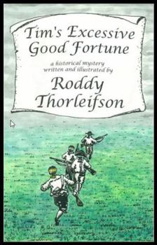 Tim's Excessive Good Fortune: A Murder Mystery set in the American Revolution - Book #3 of the Tim Euston