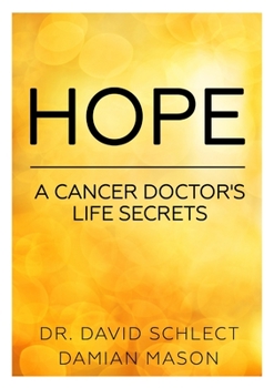 Paperback Hope: A cancer doctor's life secrets Book