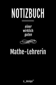 Paperback Notizbuch f?r Mathe-Lehrer / Mathe-Lehrerin: Originelle Geschenk-Idee [120 Seiten liniertes blanko Papier ] [German] Book