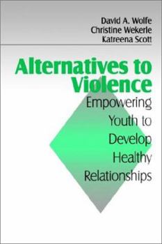Paperback Alternatives to Violence: Empowering Youth to Develop Healthy Relationships Book