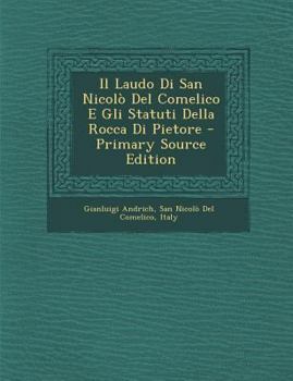Paperback Il Laudo Di San Nicolo del Comelico E Gli Statuti Della Rocca Di Pietore [Italian] Book