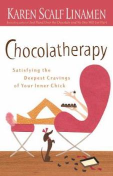 Paperback Chocolatherapy: Satisfying the Deepest Cravings of Your Inner Chick Book
