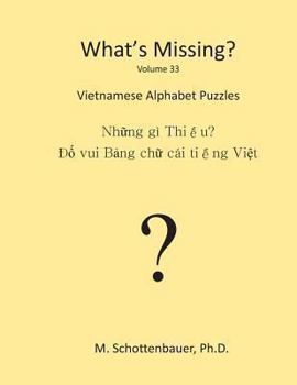 Paperback What's Missing?: Vietnamese Word Puzzles Book