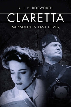 Hardcover Claretta: Mussolini's Last Lover Book