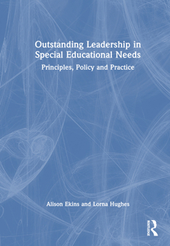 Hardcover Outstanding Leadership in Special Educational Needs: Principles, Policy and Practice Book