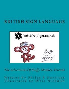 Paperback The Adventures Of Fluffy Monkey: Friends British Sign Language Book