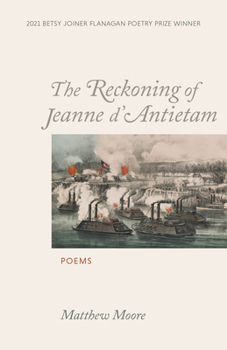 Paperback The Reckoning of Jeanne d'Antietam: Poems Book