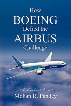 Paperback How Boeing Defied the Airbus Challenge: An Insider's Account Book