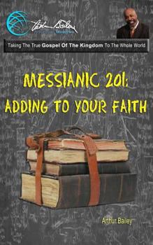Paperback Messianic 201: Adding To Your Faith Book