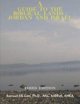 A Guide to the Biblical Lands: Jordan and Israel