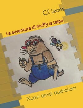 Paperback Le avventure di Muffy la talpa: Nuovi amici australiani [Italian] Book