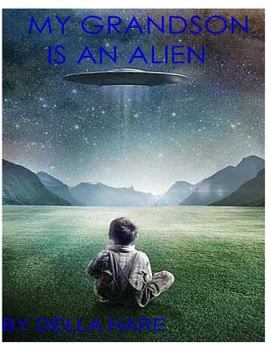 Paperback My Grandson Is An Alien Book